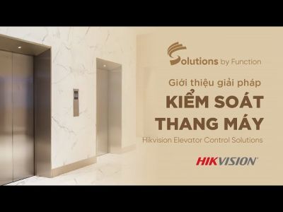 Lắp đặt hệ thống kiểm soát thang máy Hikvision tại Đà Nẵng & Miền Trung
